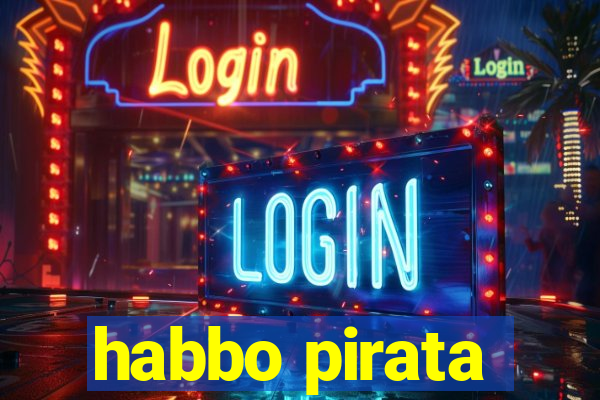 habbo pirata
